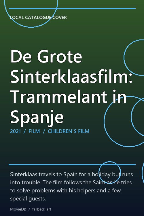 De Grote Sinterklaasfilm: Trammelant in Spanje poster