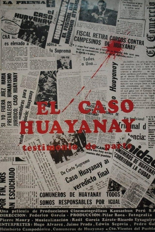 El Caso Huayanay: Testimonio de Parte poster