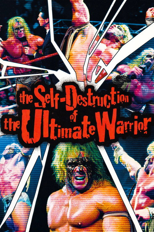 The Self-Destruction of the Ultimate Warrior poster