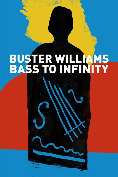 Buster Williams, From Bass to Infinity poster