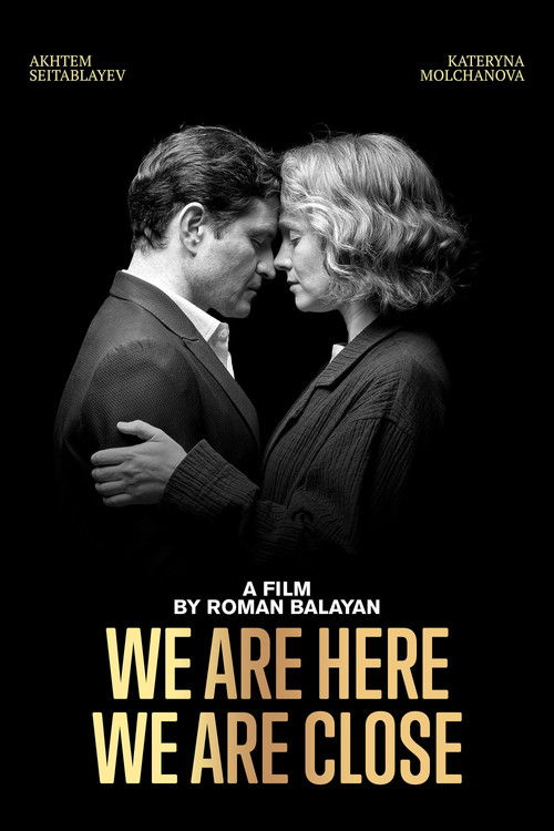 We are here. We are close poster