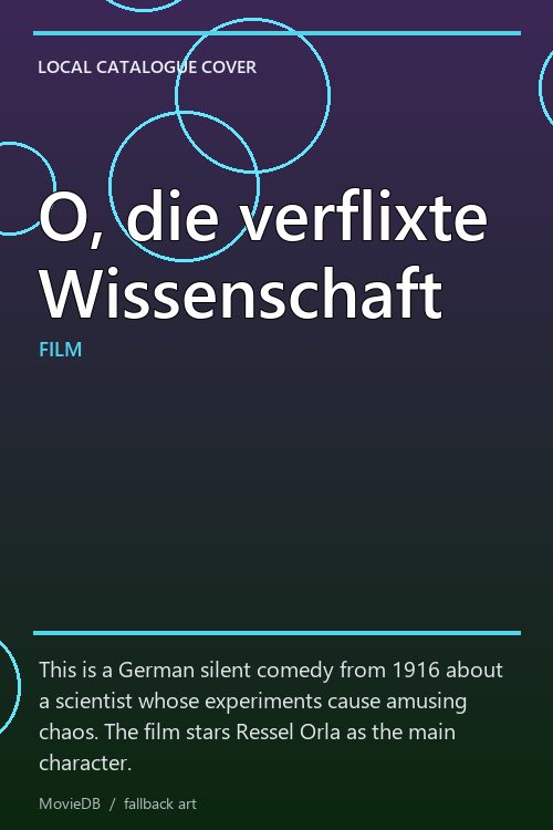 O, die verflixte Wissenschaft poster