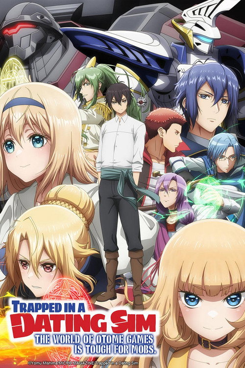 Trapped in a Dating Sim: The World of Otome Games is Tough for Mobs poster