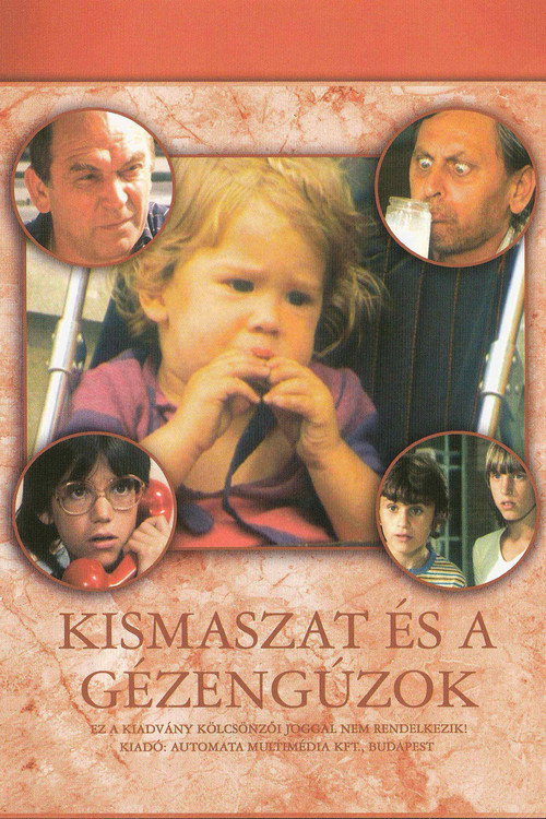 Kismaszat és a Gézengúzok poster