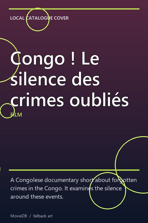 Congo ! Le silence des crimes oubliés poster