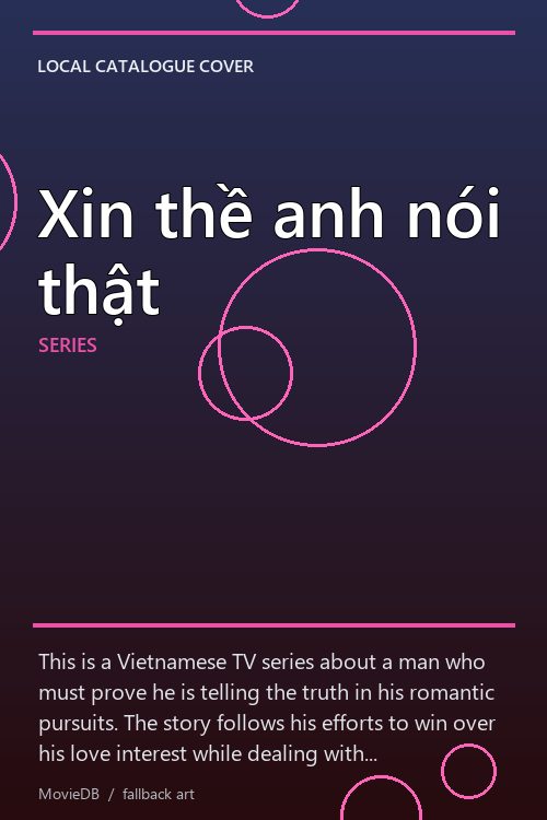 Xin thề anh nói thật poster