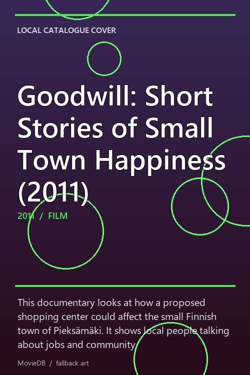 Goodwill: Short Stories of Small Town Happiness (2011) poster