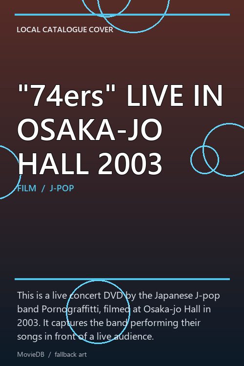 "74ers" LIVE IN OSAKA-JO HALL 2003 poster