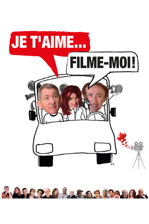 Je t'aime, filme-moi! poster