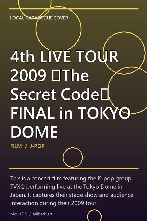 4th LIVE TOUR 2009 〜The Secret Code〜 FINAL in TOKYO DOME poster