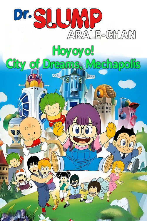 Dr. Slump and Arale-chan: Hoyoyo! Dream Capital Mecha Police poster