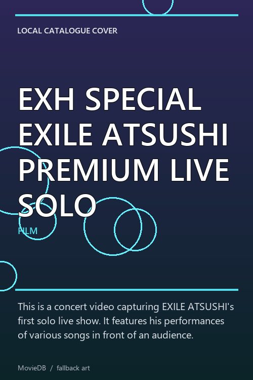 EXH SPECIAL EXILE ATSUSHI PREMIUM LIVE SOLO poster