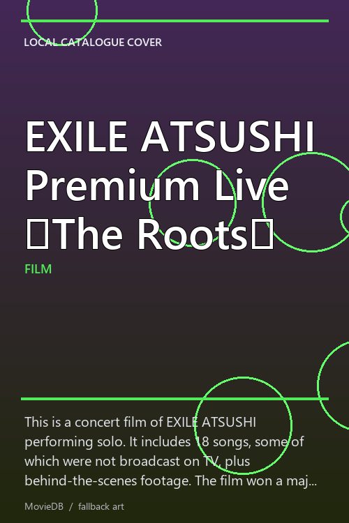 EXILE ATSUSHI Premium Live 〜The Roots〜 poster