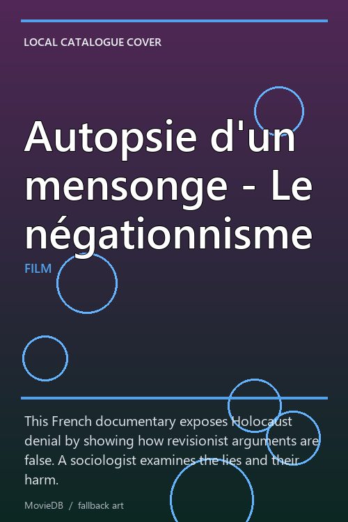 Autopsie d'un mensonge - Le négationnisme poster