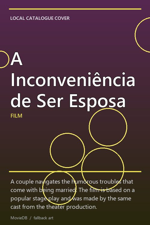 A Inconveniência de Ser Esposa poster
