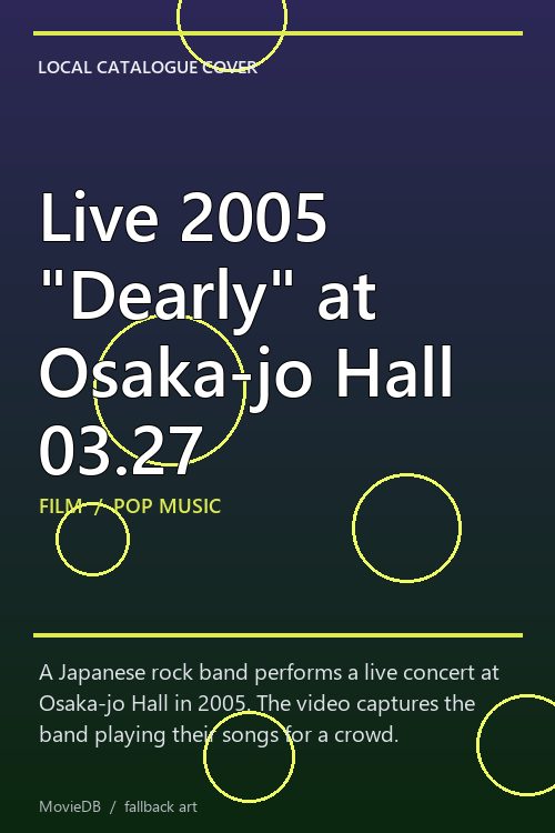 Live 2005 "Dearly" at Osaka-jo Hall 03.27 poster