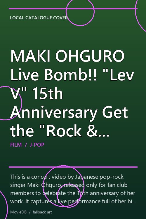 MAKI OHGURO Live Bomb!! "Lev V" 15th Anniversary Get the "Rock & Peace" Maki's Love With You poster