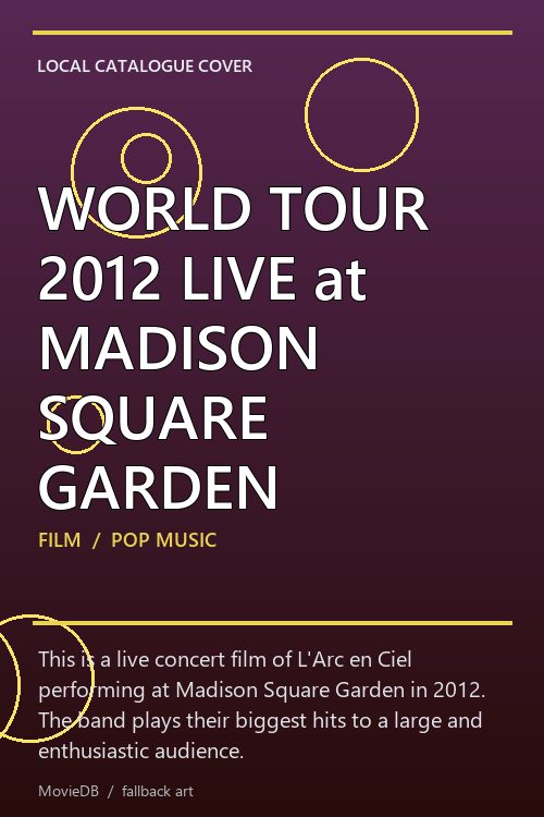 WORLD TOUR 2012 LIVE at MADISON SQUARE GARDEN poster