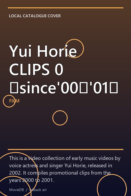 Yui Horie CLIPS 0 〜since'00〜'01〜 poster