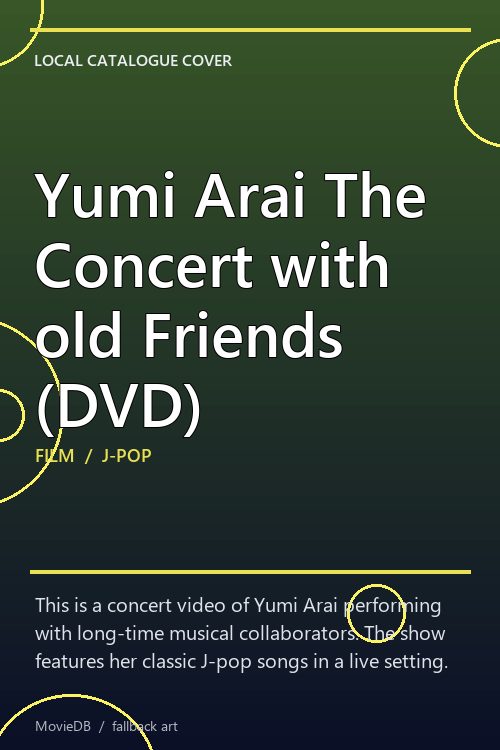 Yumi Arai The Concert with old Friends (DVD) poster