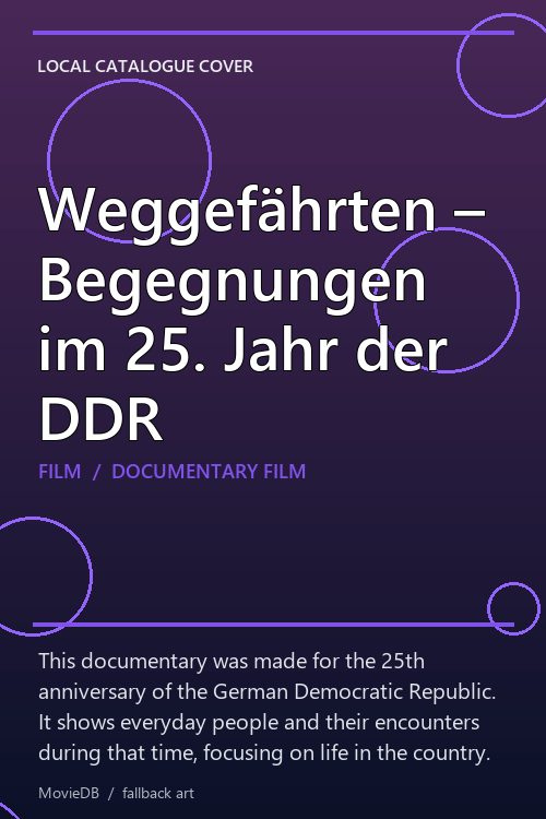 Weggefährten – Begegnungen im 25. Jahr der DDR poster