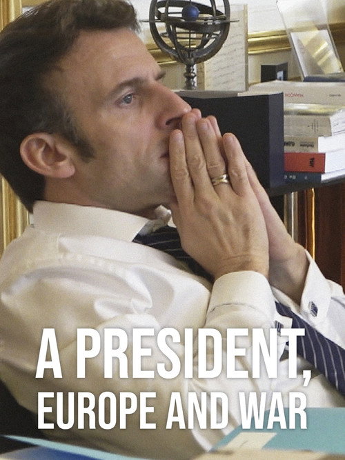 Un président, l'Europe et la guerre poster