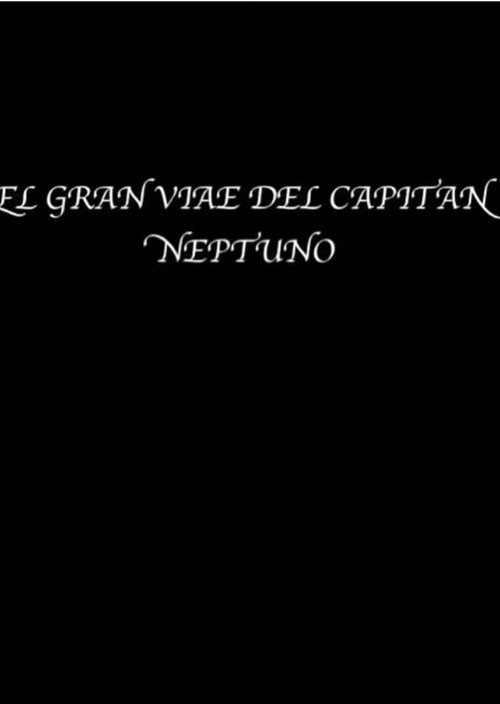 El gran viaje del Capitán Neptuno poster