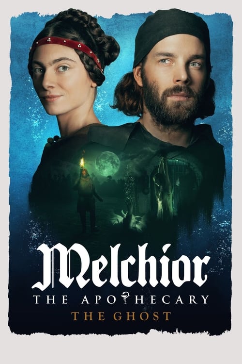 Melchior the Apothecary. The Ghost poster