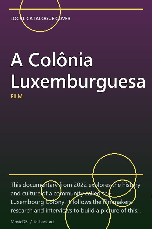 A Colônia Luxemburguesa poster