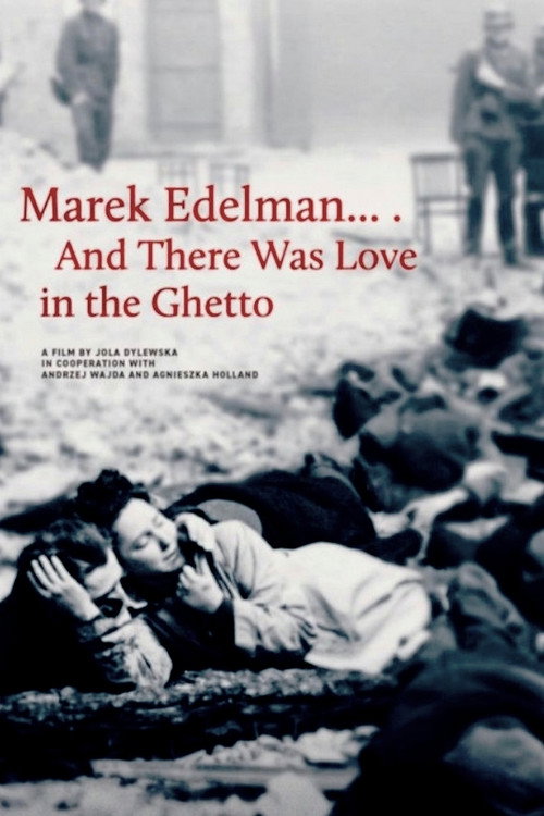 Marek Edelman... And there was Love in the Ghetto poster
