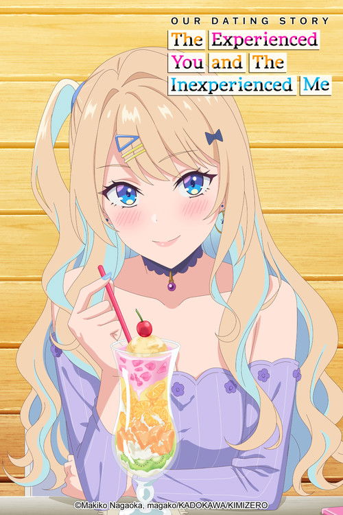 You Were Experienced, I Was Not: Our Dating Story poster