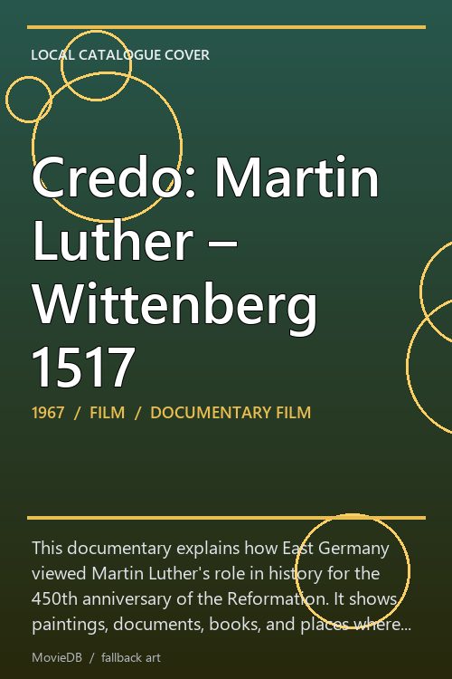 Credo: Martin Luther – Wittenberg 1517 poster