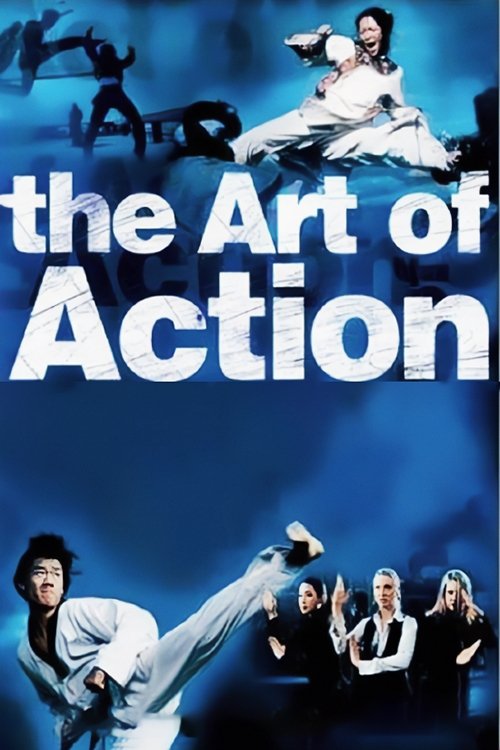 The Art of Action: Martial Arts in Motion Picture poster