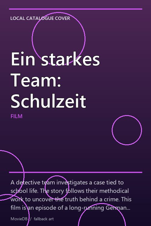 Ein starkes Team: Schulzeit poster