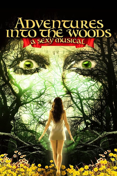 Adventures into the Woods: A Sexy Musical poster