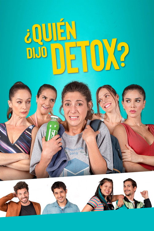 ¿Quién dijo Detox? poster