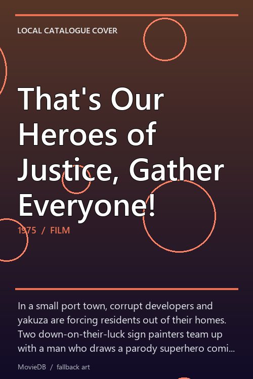 That's Our Heroes of Justice, Gather Everyone! poster