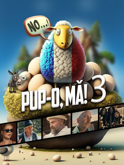 Pup-o MA! 3 NO... sau VARSTA BARBATULUI NEINFLORIT poster