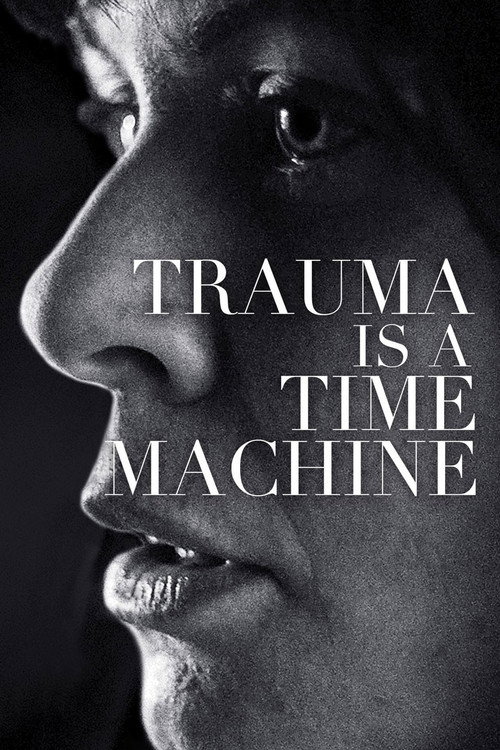 Trauma Is a Time Machine poster