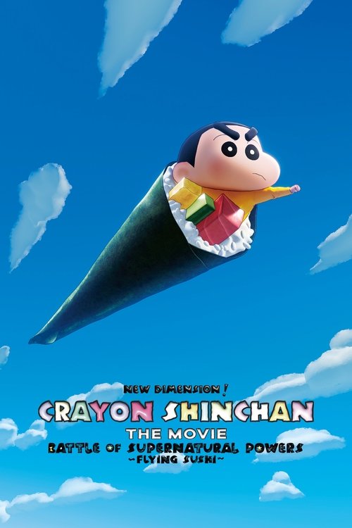 Shin Jigen! Crayon Shin-chan the Movie: Chounouryoku Daikessen - Tobe Tobe Temakizushi poster
