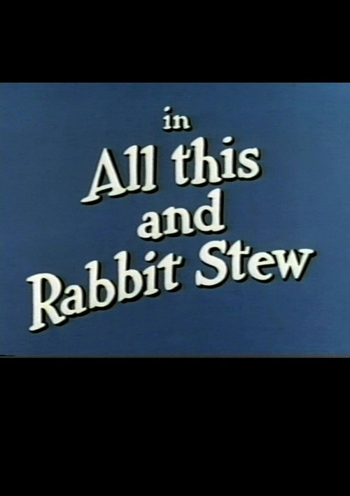 All This and Rabbit Stew poster