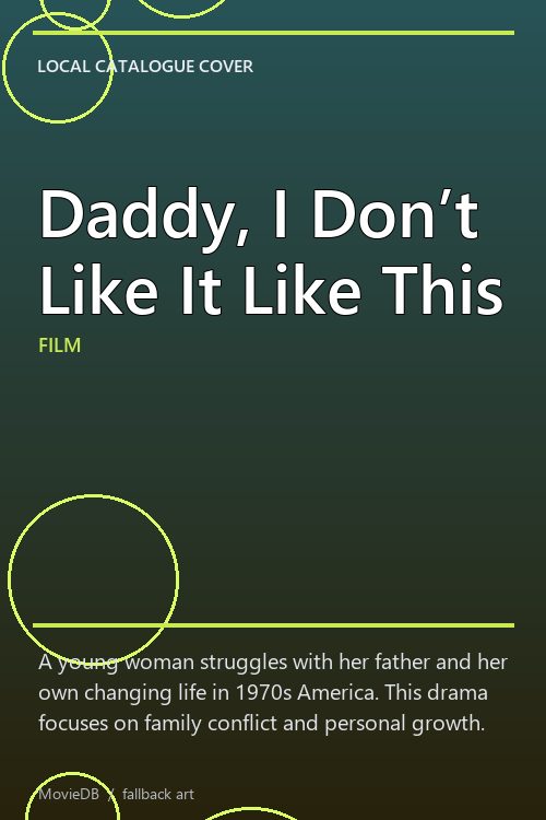 Daddy, I Don’t Like It Like This poster