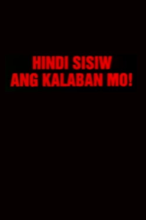 Hindi Sisiw ang Kalaban Mo poster