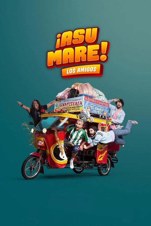 ¡Asu mare! Los amigos poster
