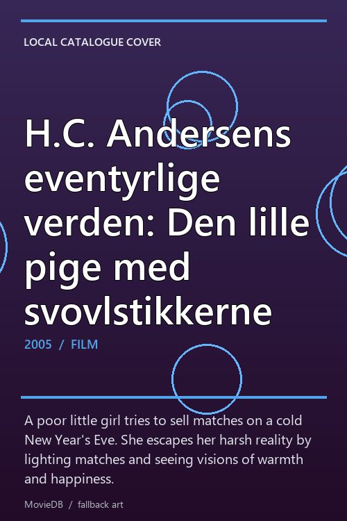 H.C. Andersens eventyrlige verden: Den lille pige med svovlstikkerne poster