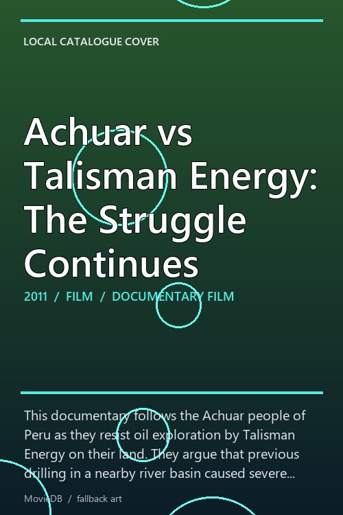 Achuar vs Talisman Energy: The Struggle Continues poster