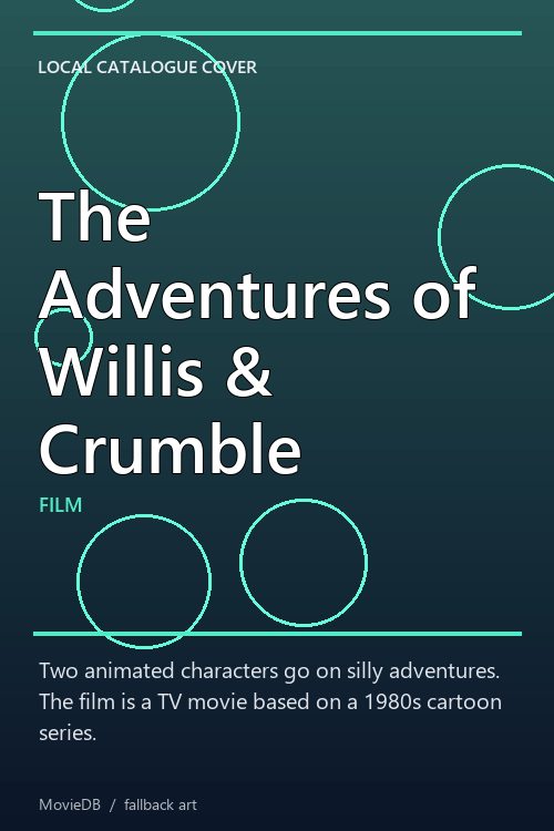 The Adventures of Willis & Crumble poster