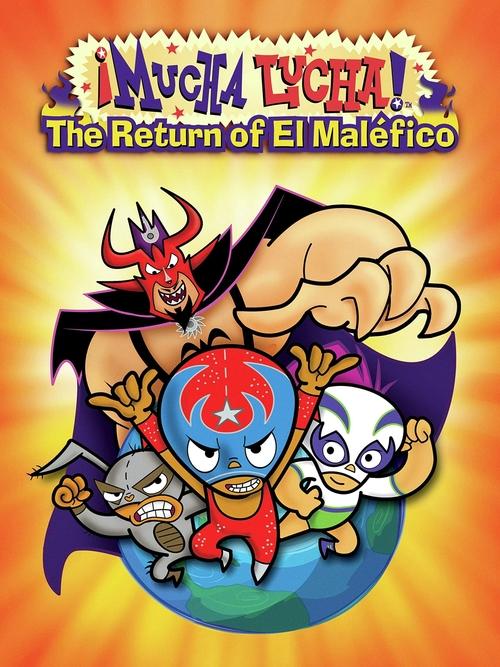 ¡Mucha Lucha!: The Return of El Maléfico poster