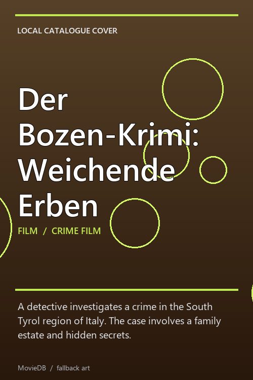 Der Bozen-Krimi: Weichende Erben poster