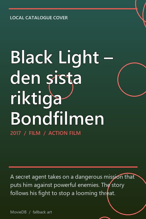 Black Light – den sista riktiga Bondfilmen poster
